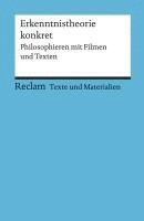 bokomslag Erkenntnistheorie konkret. Philosophieren mit Filmen und Texten