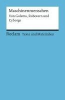 bokomslag Maschinenmenschen. Von Golems, Robotern und Cyborgs