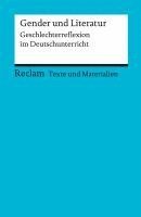 bokomslag Gender und Literatur. Geschlechterreflexion im Deutschunterricht. Für die Sekundarstufe II. Texte und Materialien für den Unterricht