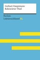 bokomslag Bahnwärter Thiel von Gerhart Hauptmann: Lektüreschlüssel mit Inhaltsangabe, Interpretation, Prüfungsaufgaben mit Lösungen, Lernglossar. (Reclam Lektüreschlüssel XL)