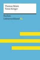 bokomslag Tonio Kröger von Thomas Mann: Lektüreschlüssel mit Inhaltsangabe, Interpretation, Prüfungsaufgaben mit Lösungen, Lernglossar. (Reclam Lektüreschlüssel XL)