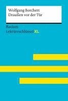 bokomslag Draußen vor der Tür von Wolfgang Borchert. Lektüreschlüssel mit Inhaltsangabe, Interpretationen, Prüfungsaufgaben mit Lösungen, Lernglossar