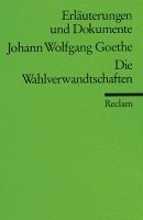 bokomslag Wahlverwandtschaften - Erläuterungen und Dokumente