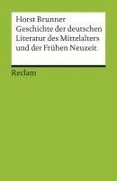 Horst Brunner - Geschichte der deutschen Literatur des Mittelalters und der Frühen Neuzeit im Überblick, Häftad