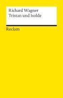 bokomslag Tristan und Isolde. Textbuch mit Varianten der Partitur