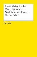 Friedrich Nietzsche, Günter Figal - Vom Nutzen und Nachtheil der Historie für das Leben, Häftad
