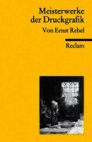 Ernst Rebel - Meisterwerke der Druckgrafik, Häftad