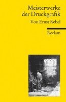 Ernst Rebel - Meisterwerke der Druckgrafik, Häftad