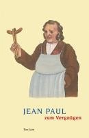 Jean Paul zum Vergnügen 1