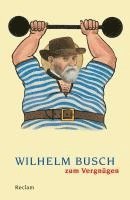 bokomslag Wilhelm Busch zum Vergnügen