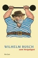 Wilhelm Busch zum Vergnügen 1