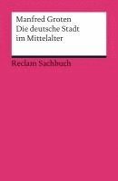 bokomslag Die deutsche Stadt im Mittelalter