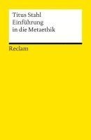 Titus Stahl - Einführung in die Metaethik, Häftad
