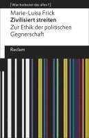 Marie-Luisa Frick - Zivilisiert streiten, Häftad