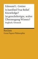 bokomslag Is Justified True Belief Knowledge? / Ist gerechtfertigte, wahre Überzeugung Wissen?