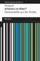 Plutarch, Marion Giebel - Arbeiten im Alter? Denkanstöße aus der Antike, Häftad