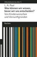 Was können wir wissen, bevor wir uns entscheiden? 1