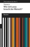 Seneca, Marion Giebel - Wie viel Luxus braucht der Mensch?, Häftad