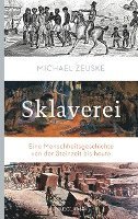 Michael Zeuske - Sklaverei, Häftad