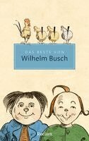 Wilhelm Busch, Gert Ueding - Das Beste von Wilhelm Busch, Häftad