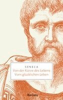 Seneca - Von der Kürze des Lebens · Vom glücklichen Leben, Häftad