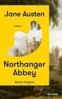 bokomslag Northanger Abbey. A Novel