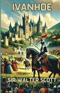 bokomslag Ivanhoe(Illustrated)