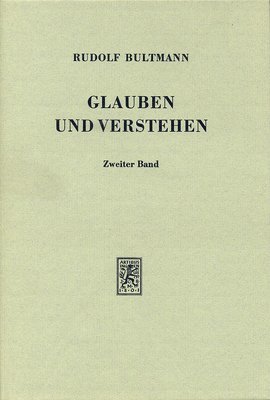 Rudolf Bultmann - Glauben und Verstehen, Inbunden