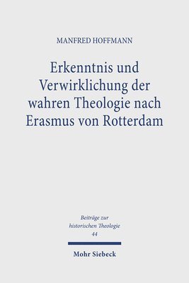 bokomslag Erkenntnis und Verwirklichung der wahren Theologie nach Erasmus von Rotterdam