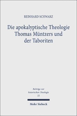bokomslag Die apokalyptische Theologie Thomas Mntzers und der Taboriten