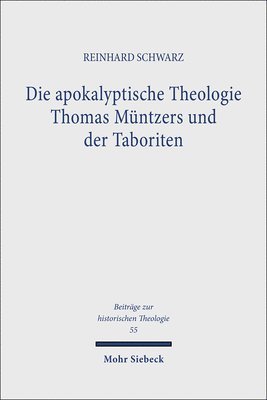 bokomslag Die apokalyptische Theologie Thomas Mntzers und der Taboriten