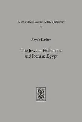 The Jews in Hellenistic and Roman Egypt 1