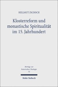 bokomslag Klosterreform und monastische Spiritualitt im 15. Jahrhundert