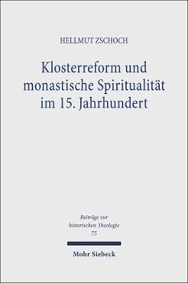 bokomslag Klosterreform und monastische Spiritualitt im 15. Jahrhundert