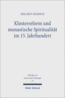 bokomslag Klosterreform und monastische Spiritualitt im 15. Jahrhundert