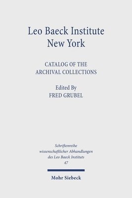 bokomslag Leo Baeck Institute New York: Catalog of the Archival Collections