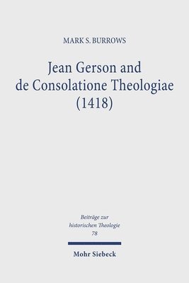 bokomslag Jean Gerson and de Consolatione Theologiae (1418)