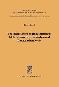 bokomslag Besitzfunktionen beim gutglubigen Mobiliarerwerb im deutschen und franzsischen Recht