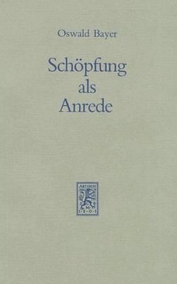 Oswald Bayer - Schöpfung als Anrede, Häftad
