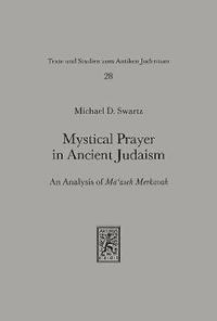 bokomslag Mystical Prayer in Ancient Judaism: An Analysis of Ma'aseh Merkavah