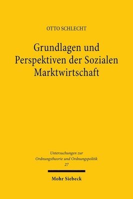 bokomslag Grundlagen und Perspektiven der Sozialen Marktwirtschaft