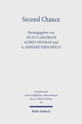 Julius Carlebach, Gerhard Hirschfeld - Second Chance: Two Centuries of German-Speaking Jews in the United Kingdom, Inbunden