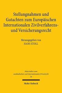 bokomslag Stellungnahmen und Gutachten zum Europischen Internationalen Zivilverfahrens- und Versicherungsrecht