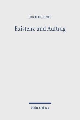 bokomslag Existenz und Auftrag