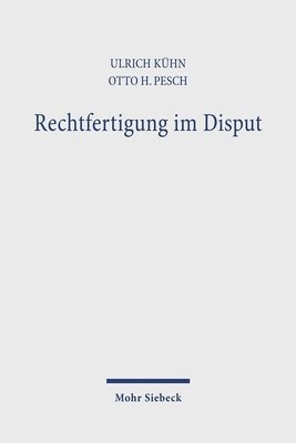 Ulrich Kühn, Otto H Pesch - Rechtfertigung im Disput, Häftad