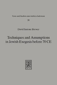 bokomslag Techniques and Assumptions in Jewish Exegesis Before 70 CE
