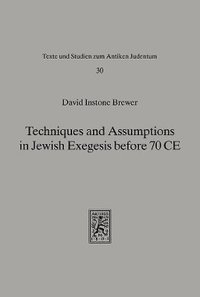 bokomslag Techniques and Assumptions in Jewish Exegesis before 70 CE