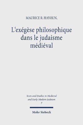 Maurice R. Hayoun, Maurice R Hayoun - L'exégèse philosophique dans le judaisme médiéval, Inbunden