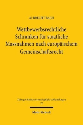 Albrecht Bach - Wettbewerbsrechtliche Schranken für staatliche Massnahmen nach europäischem Gemeinschaftsrecht, Inbunden