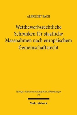 Wettbewerbsrechtliche Schranken fr staatliche Massnahmen nach europischem Gemeinschaftsrecht 1